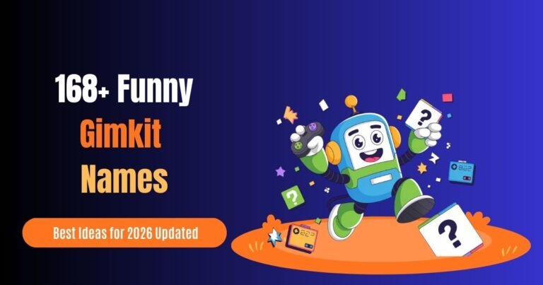 168+ Funny Gimkit Names 😂 (Best Ideas for 2026 Updated That Will Make Everyone Laugh)
