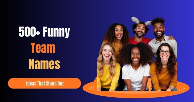 500+ Funny and Clever Team Name Ideas That Stand Out