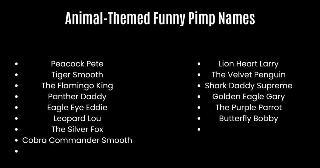 Animal-Themed Funny Pimp Names