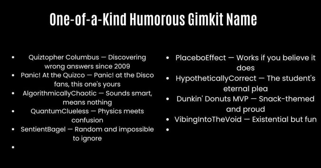 One-of-a-Kind Humorous Gimkit Name