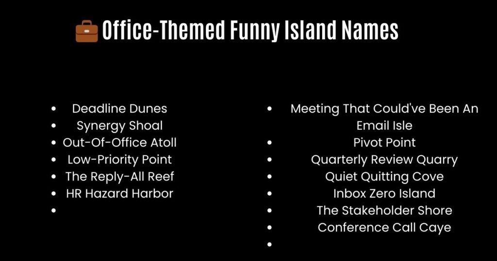 💼 Office-Themed Funny Island Names