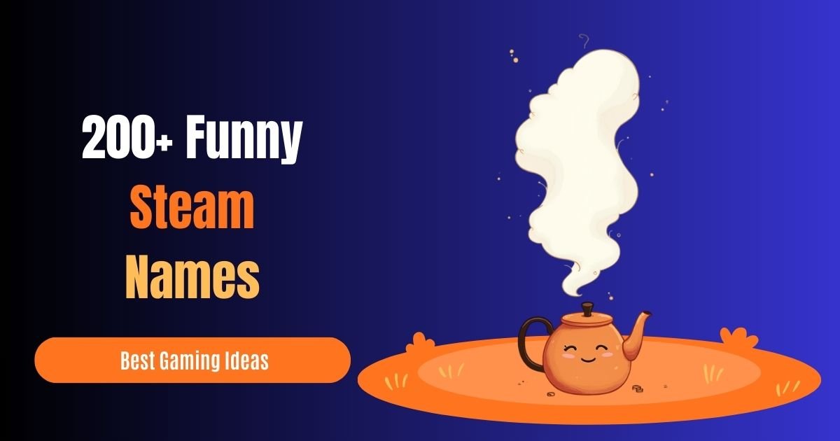 🚀 228+ Funny Steam Names (Best Gaming Ideas for 2026 Updated 😂🔥)