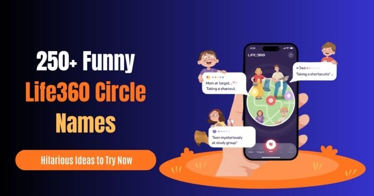 🚀 250+ Funny Life360 Circle Names (2026) 😂 | Hilarious Ideas to Try Now