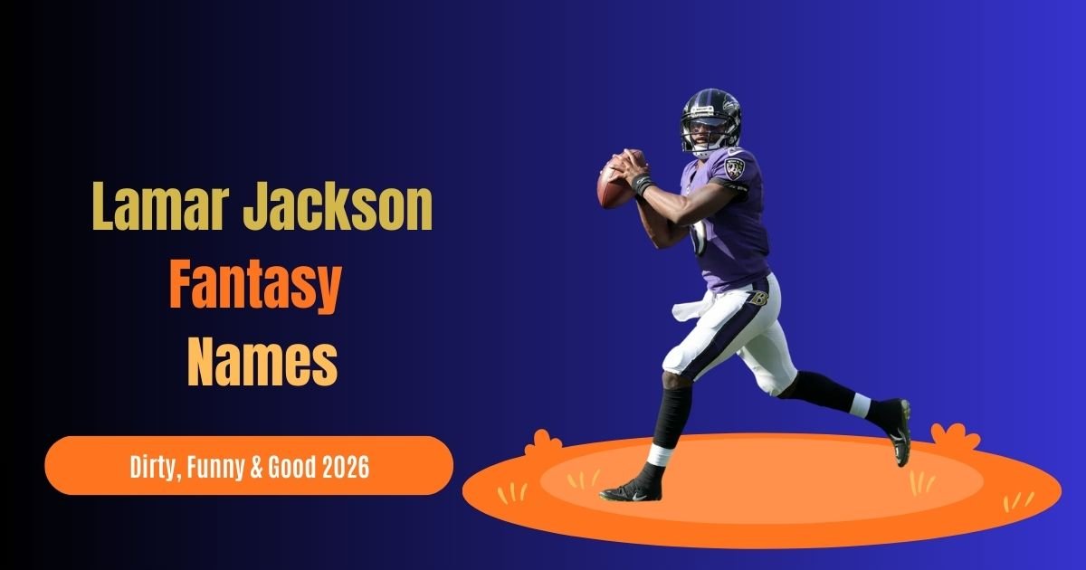 1000+ Best Lamar Jackson Fantasy Names: Dirty, Funny & Good 2026
