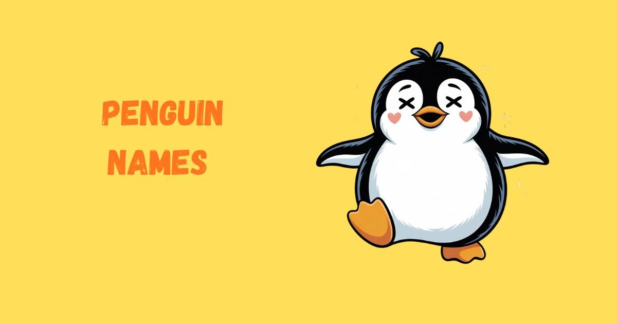 250+ Cute And Funny Penguin Names With Generator (The Ultimate List for 2026)