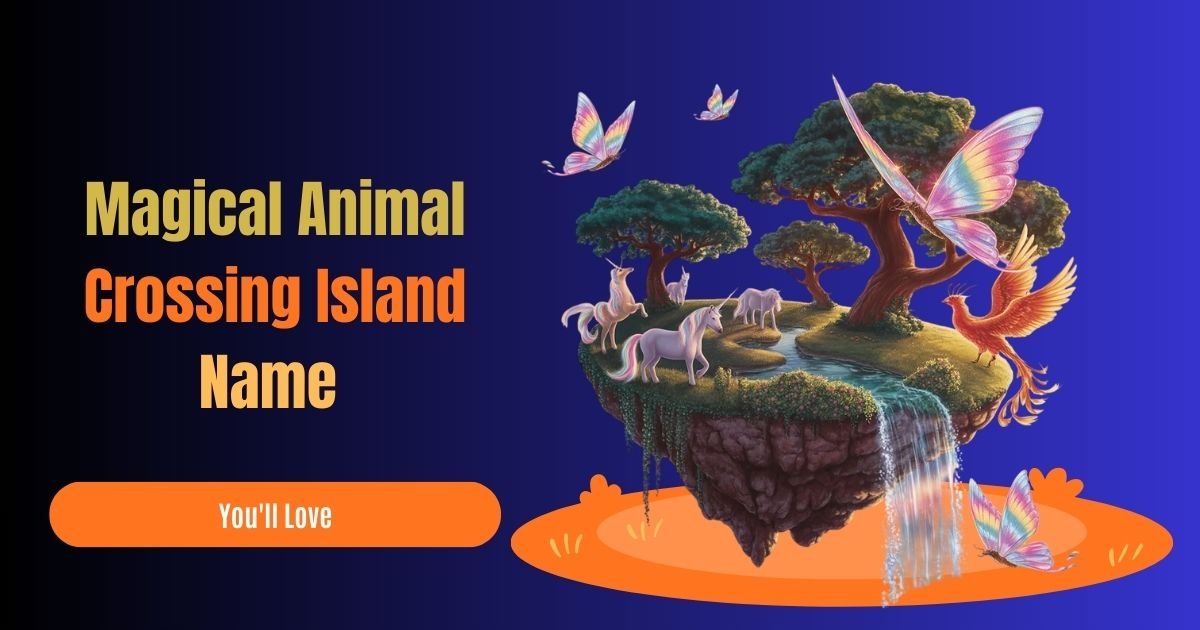 300+ Magical Animal Crossing Island Names You'll Love (2026 Ultimate Guide)