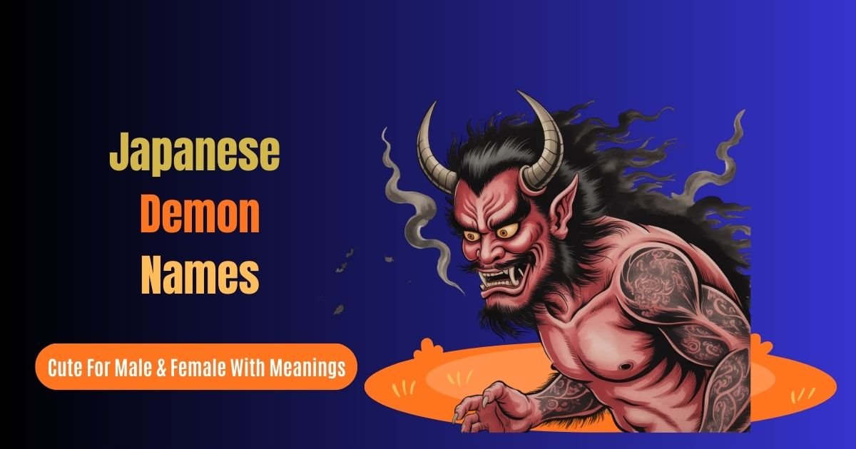 500 Japanese "Demon" Names: Cool, Old & Cute For Male & Female With Meanings
