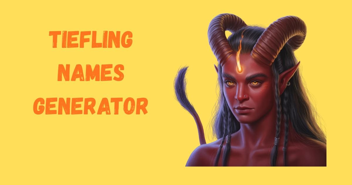 550+ Top Tiefling Male, Female and Virtue Names with Tiefling Names Generator