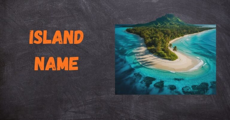 750+ Unique Island Name Ideas & Generator – Real, Fantasy and Creative Names