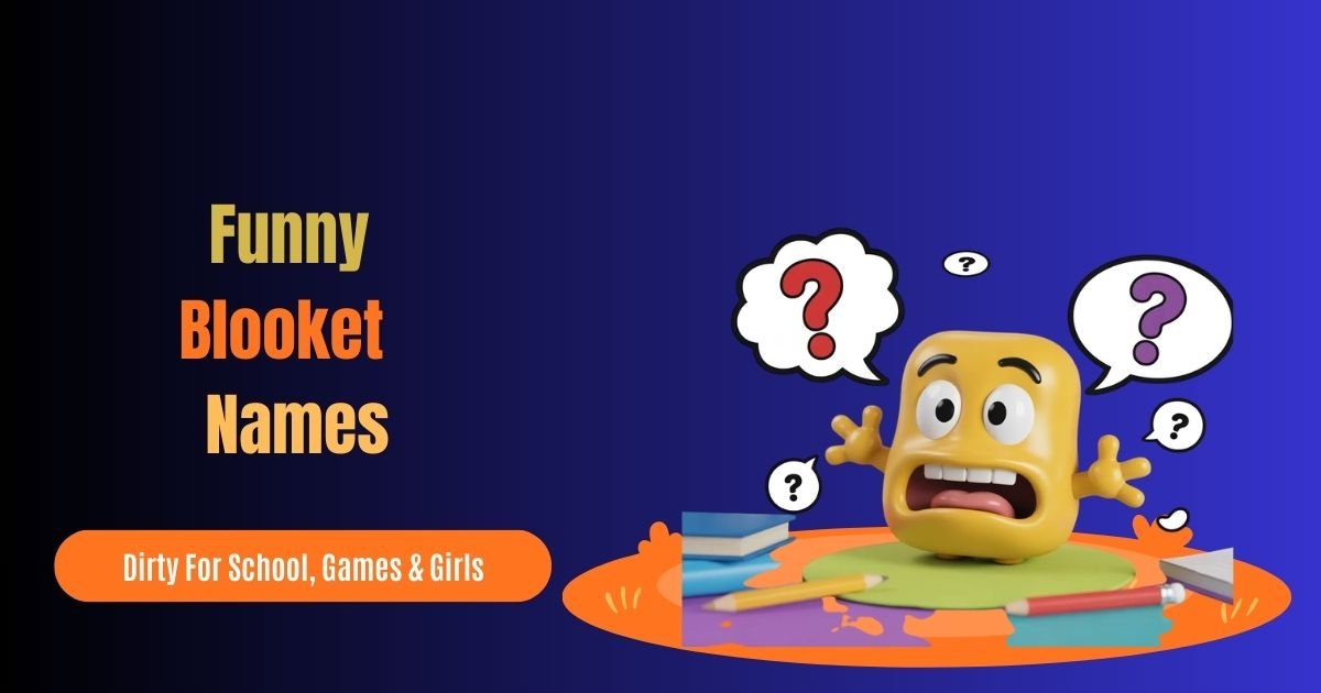 800 Funny Blooket Names: Inappropriate, Dirty For School, Games & Girls