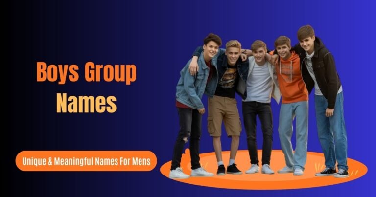 Boys Group Names – Unique & Meaningful Names For Mens That Define Brotherhood