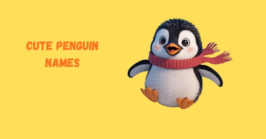 Cute Penguin Names