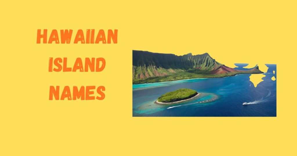 Hawaiian Island Names