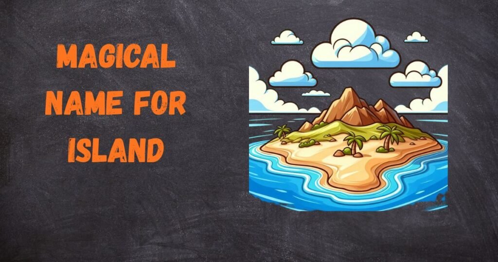 Magical Name for Island