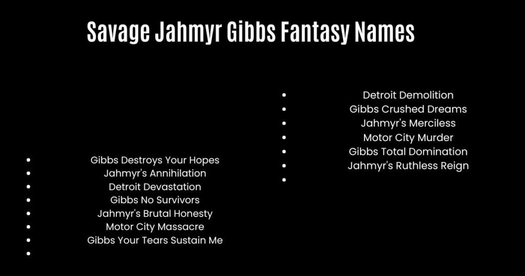 Savage Jahmyr Gibbs Fantasy Names