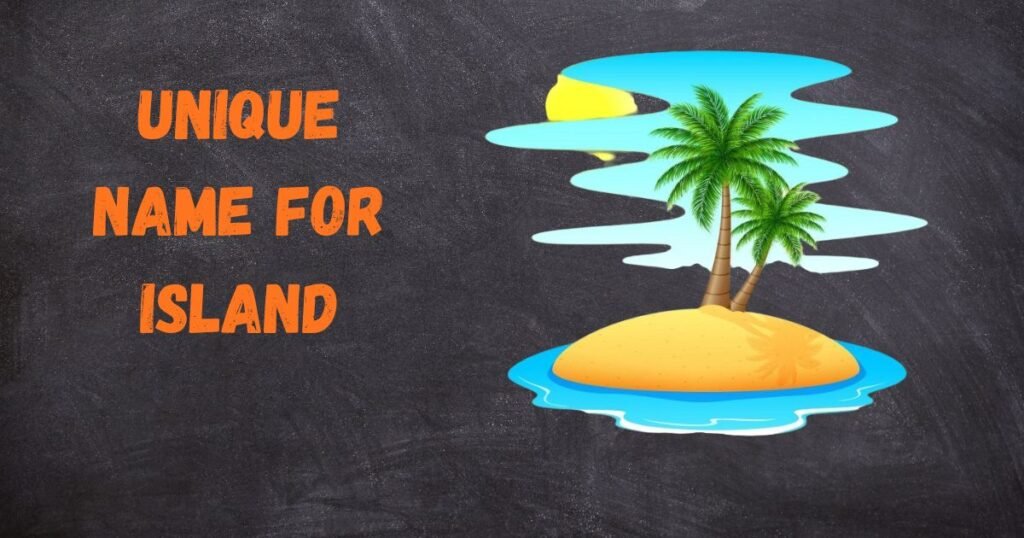 Unique Name for Island