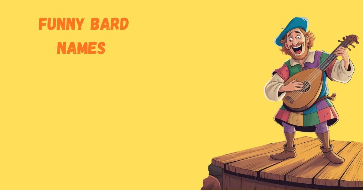 530+ Funny Bard Names Generator: Unique, Pun-Filled & Creative Ideas for DnD & BG3
