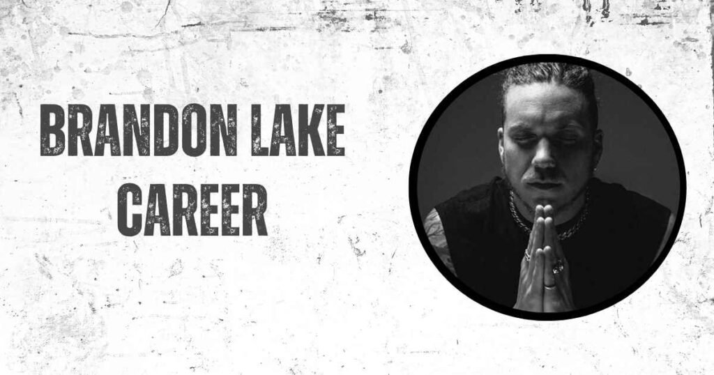 Brandon Lake Career