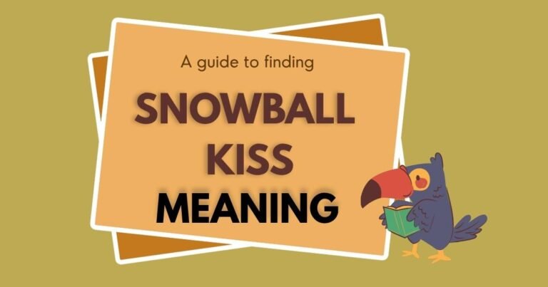 Snowball Kiss Meaning