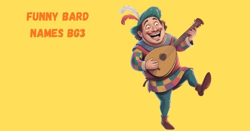 Funny Bard Names BG3