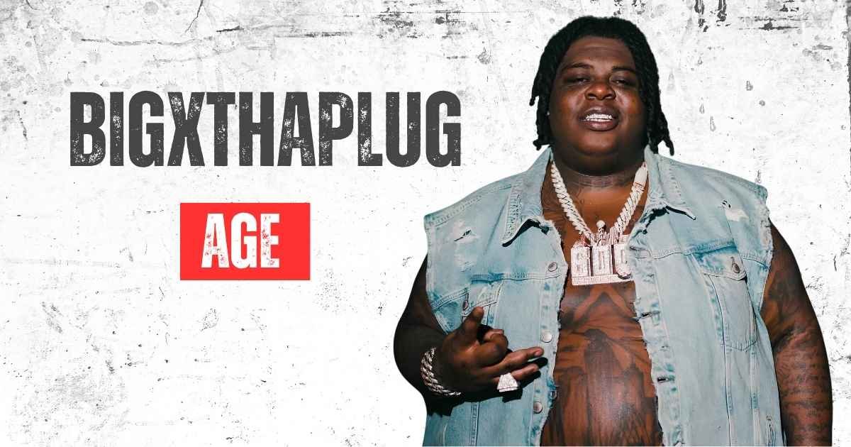 BigXthaPlug Age