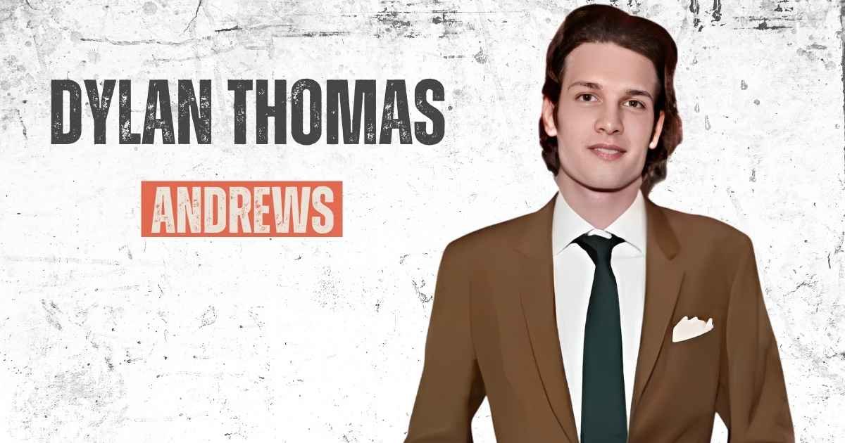 Dylan Thomas Andrews