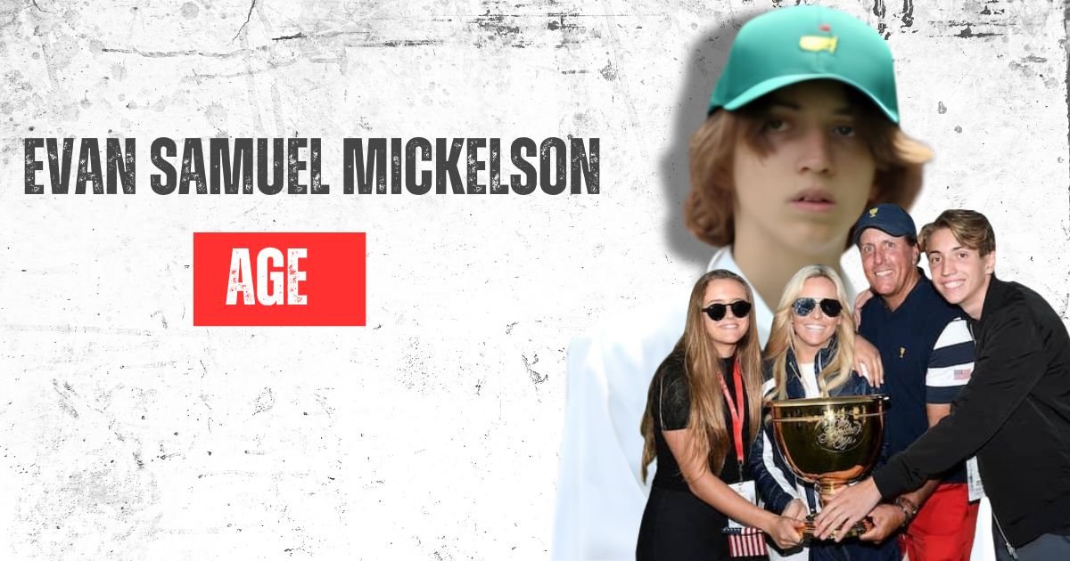 Evan Samuel Mickelson age