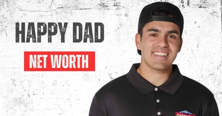 Happy Dad Net Worth