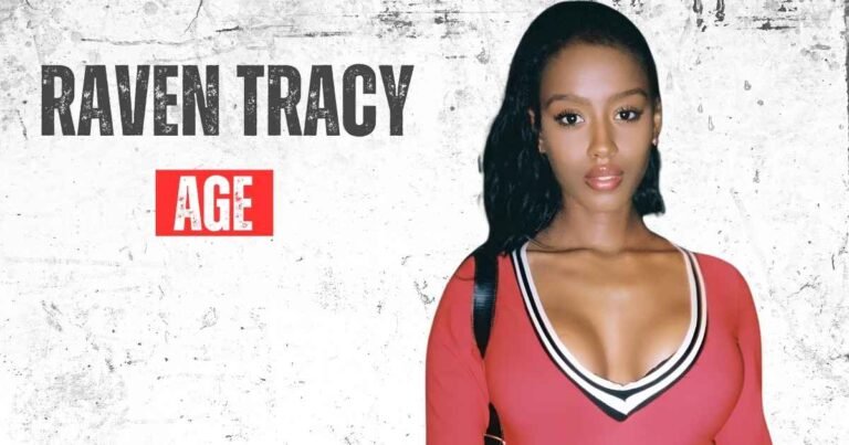 Raven Tracy Age