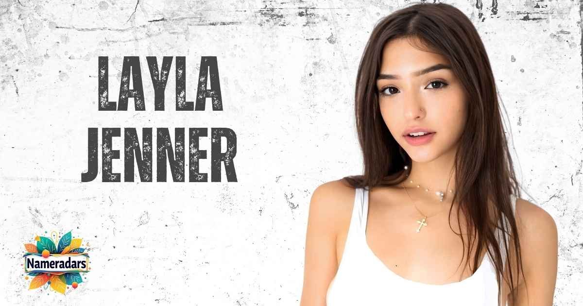 Layla Jenner Bio 2026: Age, Height, Net Worth and Family