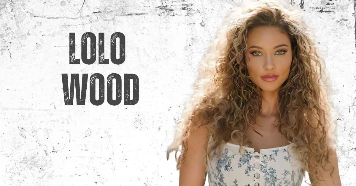 Lolo Wood: Ethnicity, Age, Height, Net Worth, Career & Personal Life